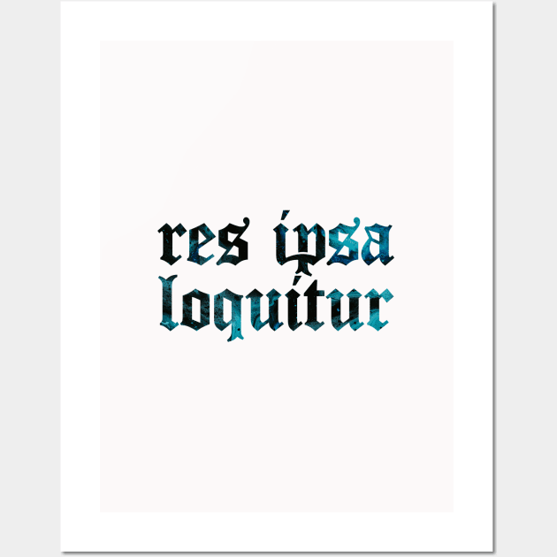 Res Ipsa Loquitur - The Thing Speak For Itself Wall Art by overweared